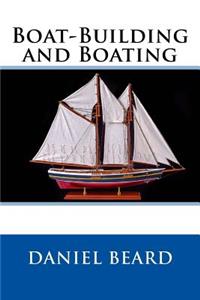 Boat-Building and Boating