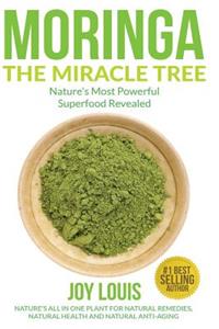 Moringa The Miracle Tree