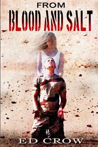 From Blood and Salt