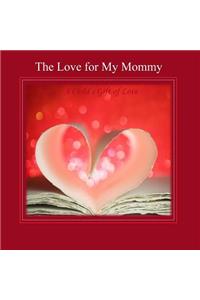 The Love for My Mommy