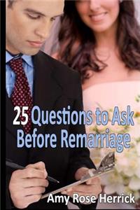 25 Questions to Ask before Remarriage