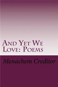 And Yet We Love