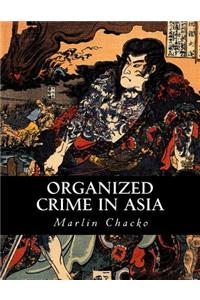 Organized Crime in Asia