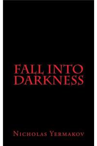 Fall Into Darkness