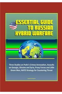 Essential Guide to Russian Hybrid Warfare