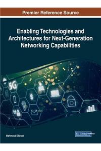 Enabling Technologies and Architectures for Next-Generation Networking Capabilities