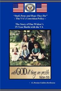 Stall, Deny and Hope They Die - The VA's Unwritten Policy