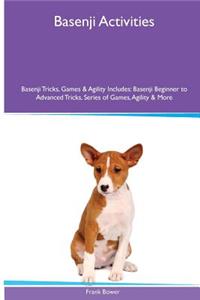 Basenji Activities Basenji Tricks, Games & Agility. Includes: Basenji Beginner to Advanced Tricks, Series of Games, Agility and More