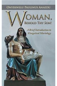 Woman, Behold Thy Son!