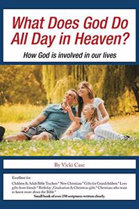 What Does God Do All Day in Heaven?