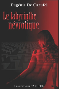 labyrinthe névrotique