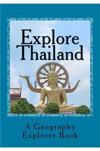 Explore Thailand