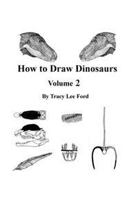 How to Draw Dinosaurs volume 2