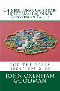 Chinese Lunar Calendar-Gregorian Calendar Conversion Tables