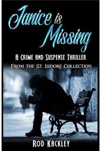 Janice is Missing: A Crime and Suspense Thriller From the St. Isidore Collection