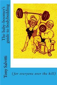 The baby-boomer's guide to bodybuilding