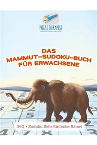 Mammut-Sudoku-Buch für Erwachsene 340 + Sudoku Sehr Einfache Rätsel