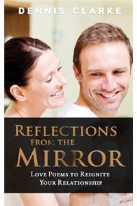 Reflections from the Mirror: Love Poems to Reignite Your Relationship