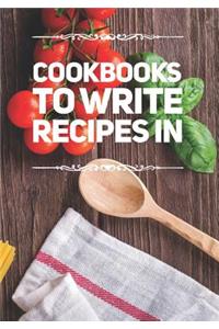 Cookbooks to Write Recipes in
