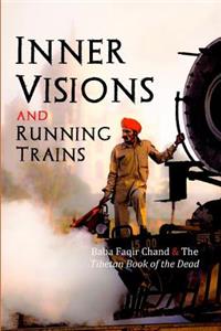 Inner Visions and Running Trains