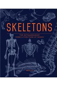 Skeletons: The Extraordinary Form & Function of Bones