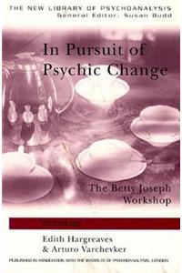 In Pursuit of Psychic Change