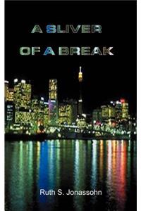 Sliver of a Break