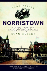 Remembering Norristown: