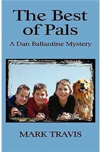 The Best of Pals - A Dan Ballantine Mystery