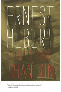 A Little More Than Kin