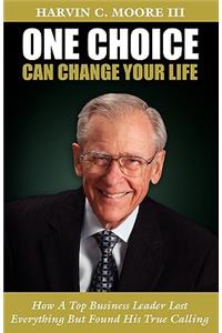 One Choice Can Change Your Life