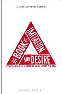 Book of Imitation and Desire: Reading Milan Kundera with Rene Girard