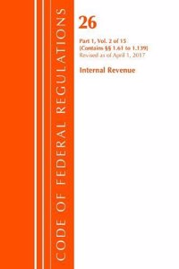 Code of Federal Regulations, Title 26 Internal Revenue 1.61-1.139, Revised as of April 1, 2017