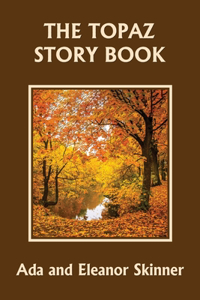 Topaz Story Book (Yesterday's Classics)