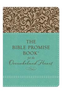 The Bible Promise Book for the Overwhelmed Heart