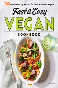 Fast & Easy Vegan Cookbook