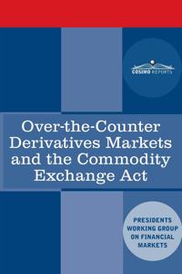 Over-the-Counter Derivatives Markets and the Commodity Exchange Act