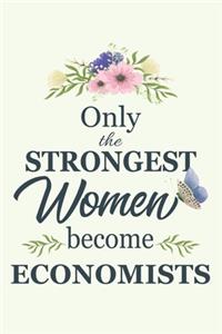 Only The Strongest Women Become Economists