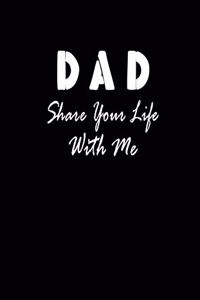 Dad Share Your Life With Me