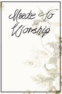 Made To Worship