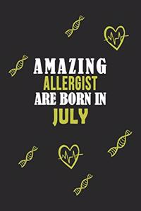 Amazing Allergist Born In July Notebook Birthday Gift