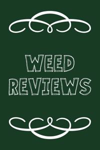 Weed Reviews