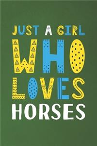 Just A Girl Who Loves Horses