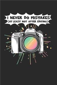 I Never Do Mistakes Notebook - Funny Camera Journal Planner Photographer