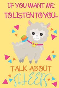 If you want me to listen to you talk about Sheeps