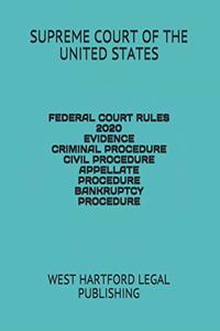 Federal Court Rules 2020 Evidence Criminal Procedure Civil Procedure Appellate Procedure Bankruptcy Procedure