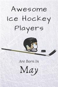 Awesome Ice Hockey Players Are Born In May