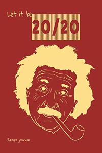 Let it be 20/20-Recipe journal