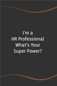 I'm a HR Professional What's Your Super Power?