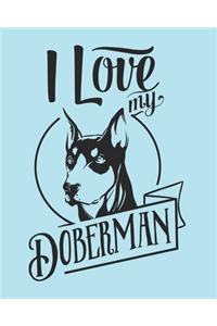 I Love My Doberman